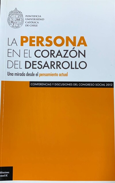 La persona en el corazón del desarrollo: Una mirada desde el pensamiento actual 