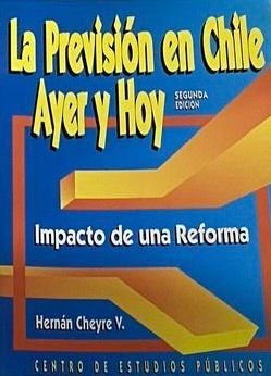 La previsión en Chile ayer y hoy: impacto de una reforma