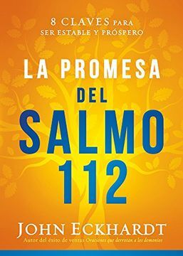 La promesa del salmo 112: 8 claves para ser estable y próspero 