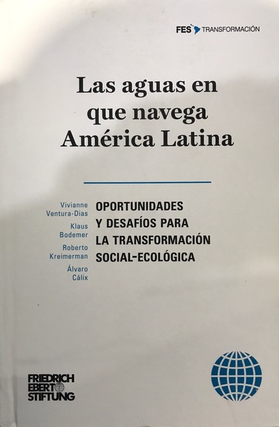 Las aguas en que navega América Latina : Oportunidades y desafíos para la transformación social-ecológica / Tapa dura_imagen