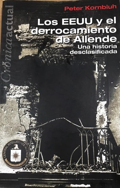 Los EEUU y el derrocamiento de Allende: Una historia desciasificada