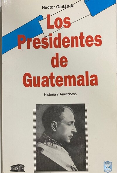 Los Presidentes de Guatemala