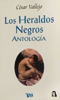 Los heraldos negros: Antología