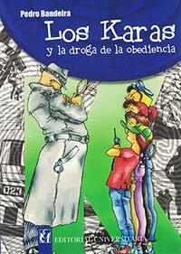 Los karos y la droga de la obediencia 