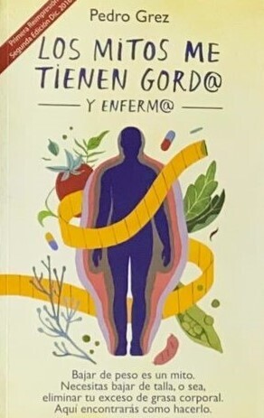 Los mitos me tienen gord@ y enferm@	