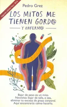 Los mitos me tienen gord@ y enferm@	