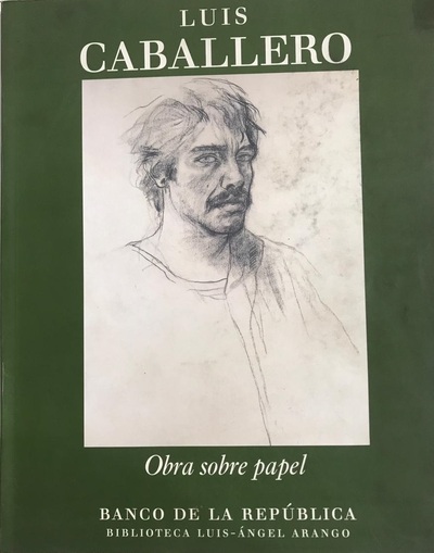 Luis caballero : Obra sobre papel