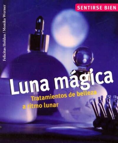 Luna mágica: Tratamientos de belleza a ritmo lunar 