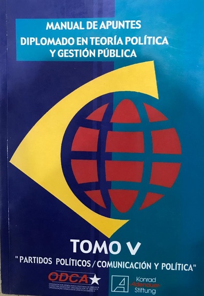 Manual de apuntes : Diplomado en teoría política y gestión pública, Tomo V "Partidos políticos, comunicación y política"_imagen