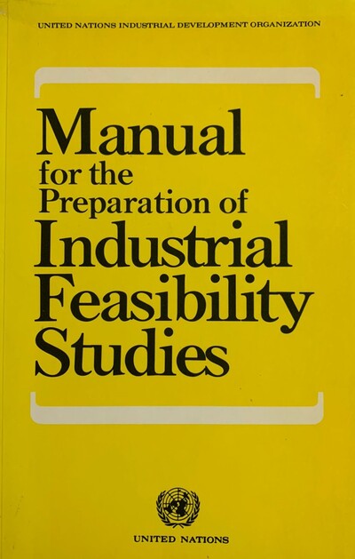 Manual for the Preparation of Industrial Feasibility Studies 
