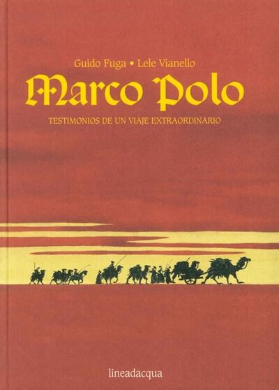 Marco Polo: Testimonios de un viaje extraordinario 