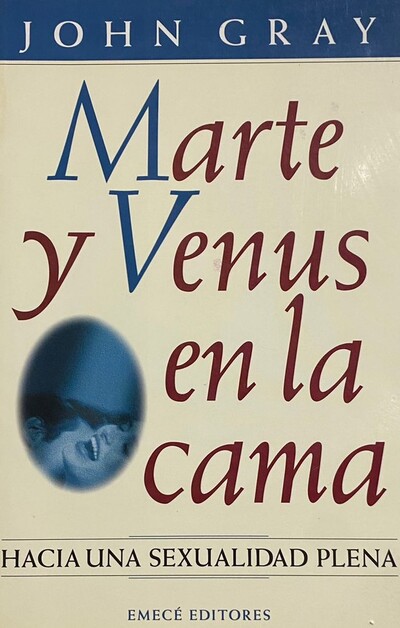 Marte y venus en la cama: Hacia una sexualidad plena 