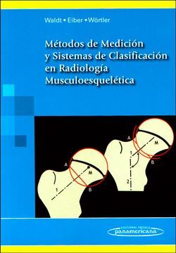 Métodos de medición y sistemas de clasificación en radiología musculoesquelética