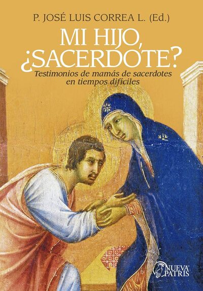 Mi hijo, ¿sacerdote?