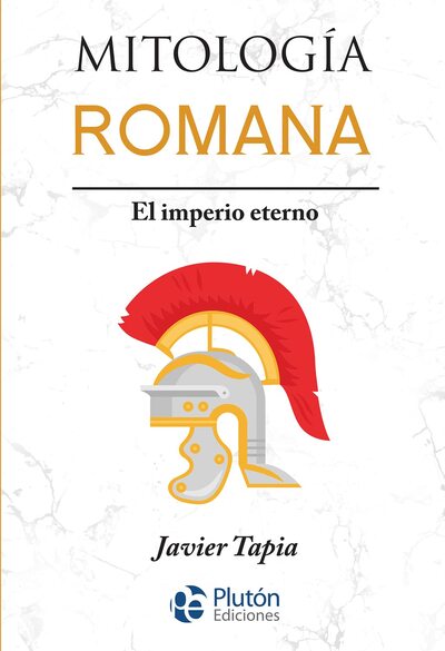Mitología romana: El imperio eterno