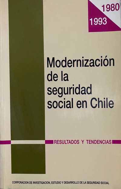 Modernización de la seguridad social en Chile : Resultados y tendencias