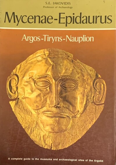 Ecolectura - Mycenae-Epidaurus Argos-Tiryns-Nauplion A complete guide ...
