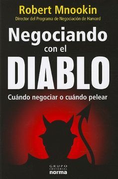 Negociando con el diablo: Cuándo negociar o cuándo pelear