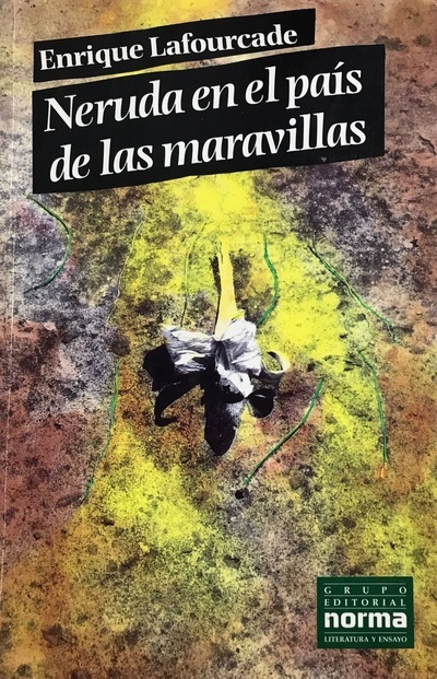 Neruda en el país de las maravillas