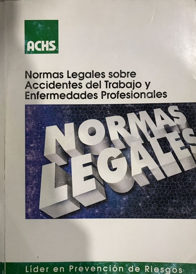 Normas legales sobre accidentes del trabajo y enfermedades profesionales