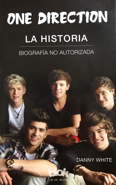 One Direction: La historia, biografía no autorizada 