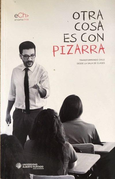 Otra cosa es con pizarra: transformando Chile desde la sala de clases