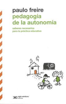 Pedagogía de la autonomía: Sabores necesarios para la práctica educativa 