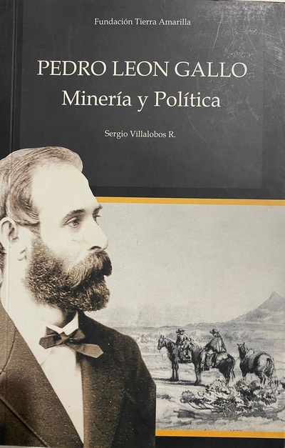 Pedro Leon Gallo : Minería y Política_imagen