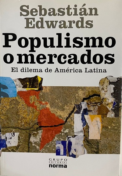 Populismo o mercados : El dilema de América Latina_imagen