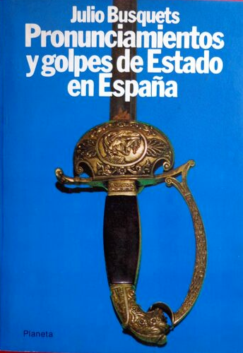 Pronunciamientos y golpes de Estado en España