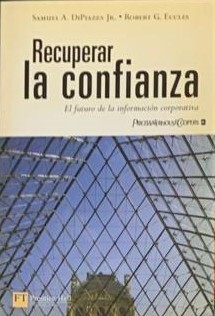 Recuperar la confianza: el futuro de la informacion corporativa/tapa dura