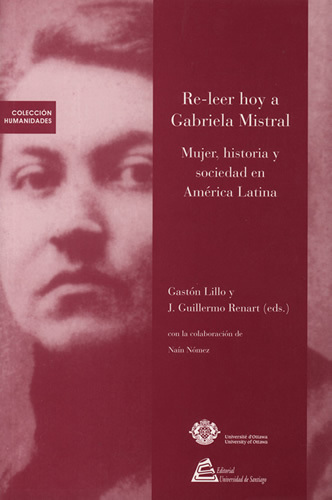 Re-leer hoy a Gabriela Mistral