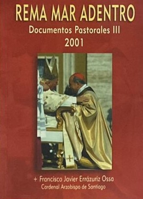 Rema mar adentro: Documentos Pastorales III, 2001