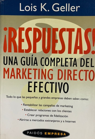 ¡Respuestas! una guía completa del marketing directo efectivo