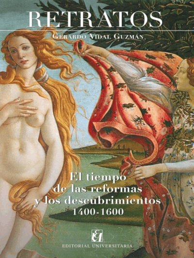Retratos: El tiempo de las reformas y los descubrimientos 1400-1600