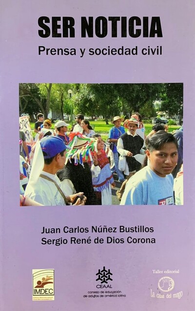Ser noticia. Prensa y sociedad civil