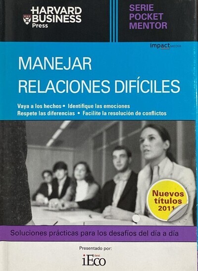 Serie Pocket Mentor: Manejar relaciones difíciles / Tapa Dura 