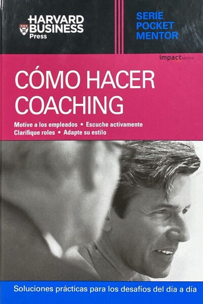 Serie Pocket Mentor: Cómo hacer coaching / Tapa Dura