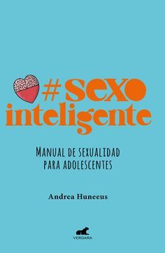 #Sexo inteligente: Manual de sexualidad para adolescentes