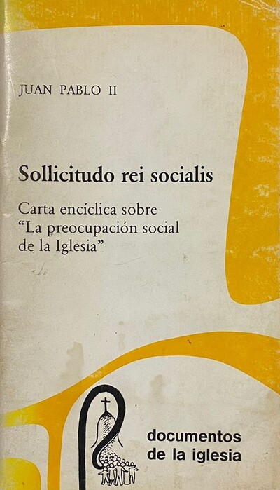 Solicitudo rei socialis: Carta encíclica sobre "La preocupación social de la Iglesia" 