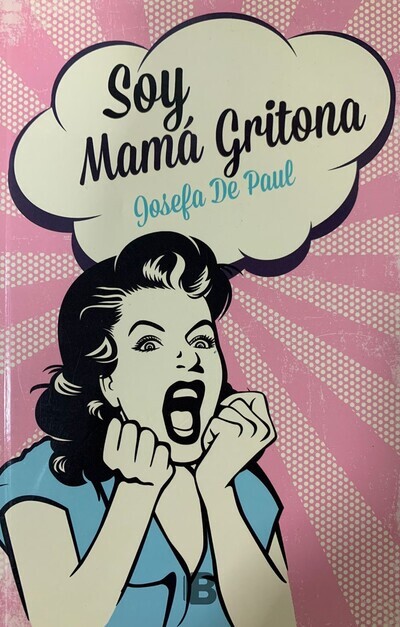 Soy mamá gritona	