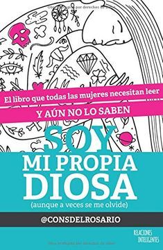 Soy mi propia diosa (aunque a veces se me olvide)