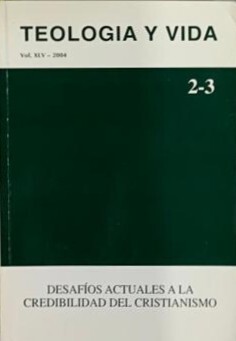 Teologia y vida: desafios actuales a la credibilidad del cristianismo Vol. XLV-2004