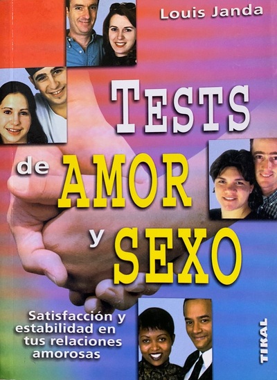 Tests de amor y sexo : Satisfacción y estabilidad en tus relaciones amorosas