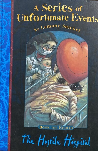 The Hostile Hospital: A Series of Unfortunate Events, Vol. 8 / Tapa Dura