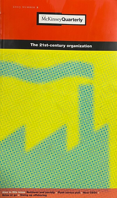 The McKinsey Quarterly The 21st-century organization (2005 number 3) 