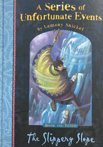 The Slippery Slope: A Series of Unfortunate Events, Vol. 10 / Tapa Dura