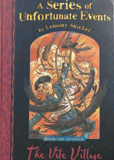 The Vile Village: A Series of Unfortunate Events, Vol. 7 / Tapa Dura