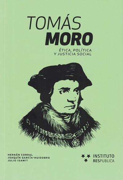 Tomás Moro: Ética, política y justicia social