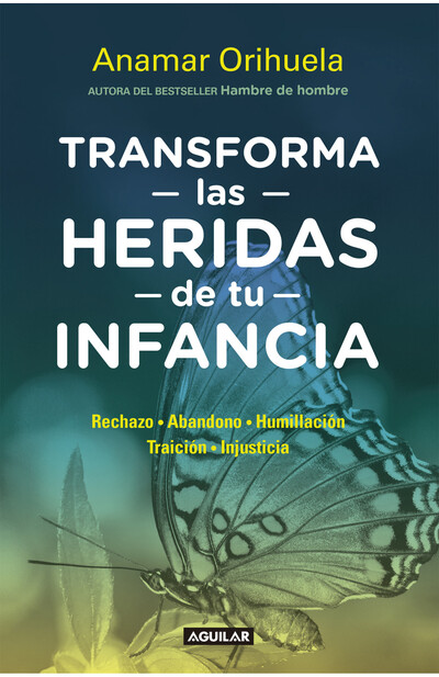 Transforma las heridas de tu infancia